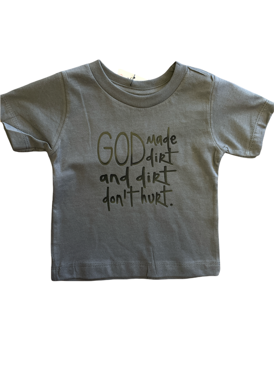 KIDS God Made Dirt and Dirt Don’t Hurt Tshirt