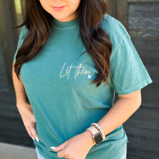 Let Them Embroidery Tee